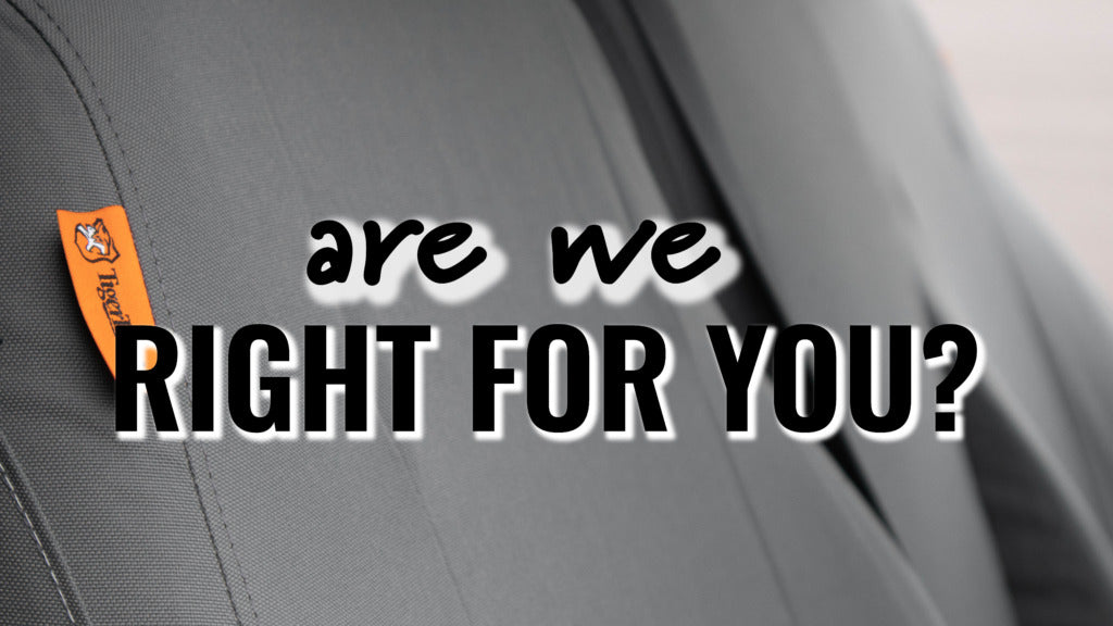 TigerTough seat cover with text reading are we right for you on top