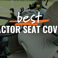 Best Seat Covers for Tractors