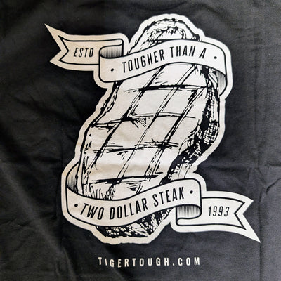 Tougher Than a Two-Dollar Steak Tee Shirt